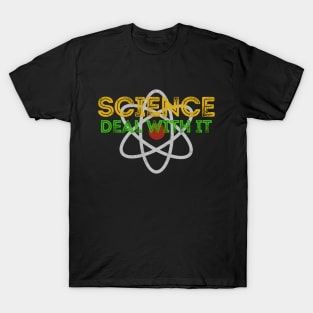 SCIENCE - DEAL WITH IT T-Shirt